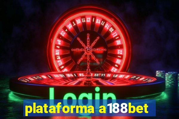 plataforma a188bet